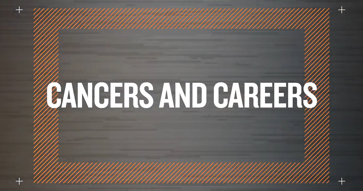 Cancer and Careers Origin Story